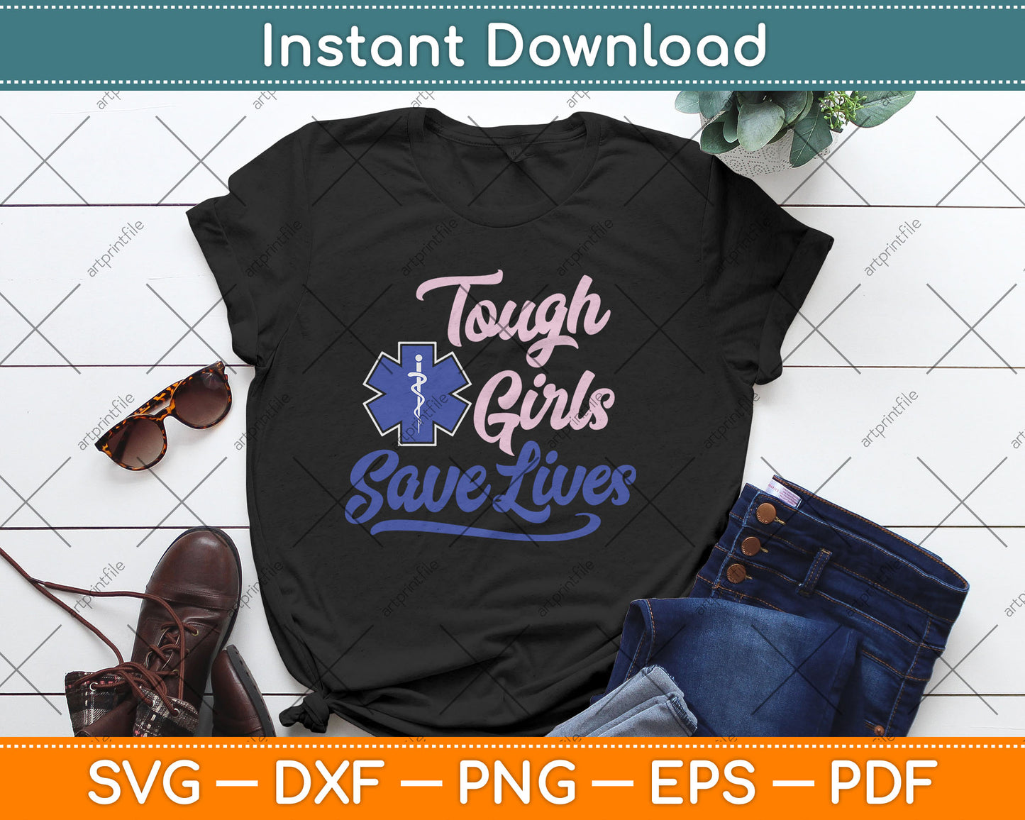 EMT Paramedic EMS Emergency Tough Girls Save Lives Svg Digital Cutting File