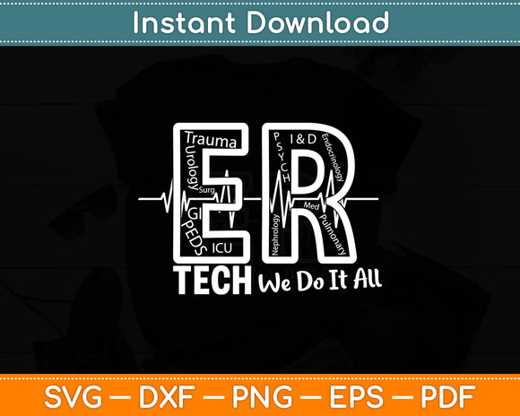 ER Tech We Do It All Emergency Room Tech Svg Digital Cutting File