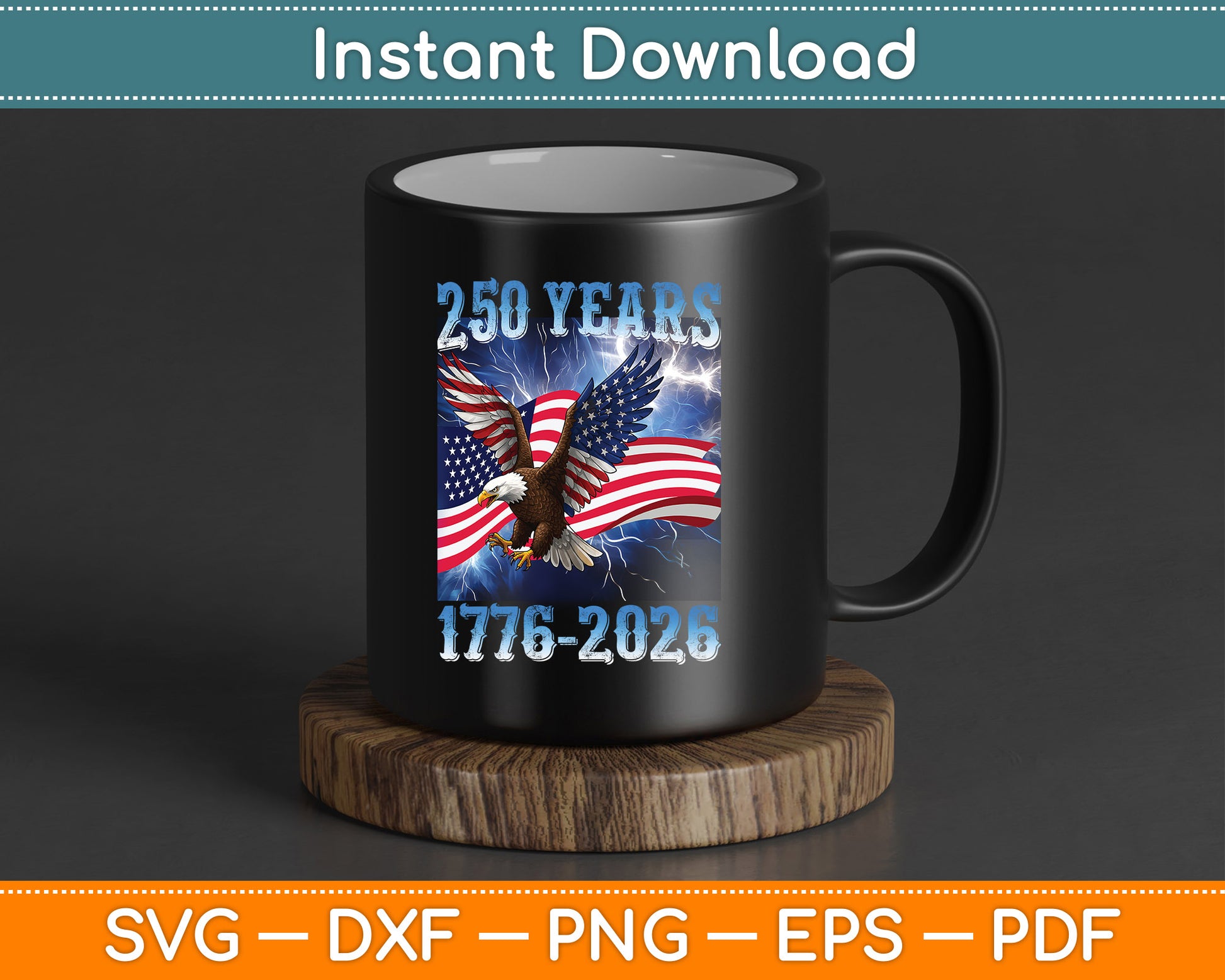 Eagle and Flag 250 Years 1776-2026 250th Birthday PNG File