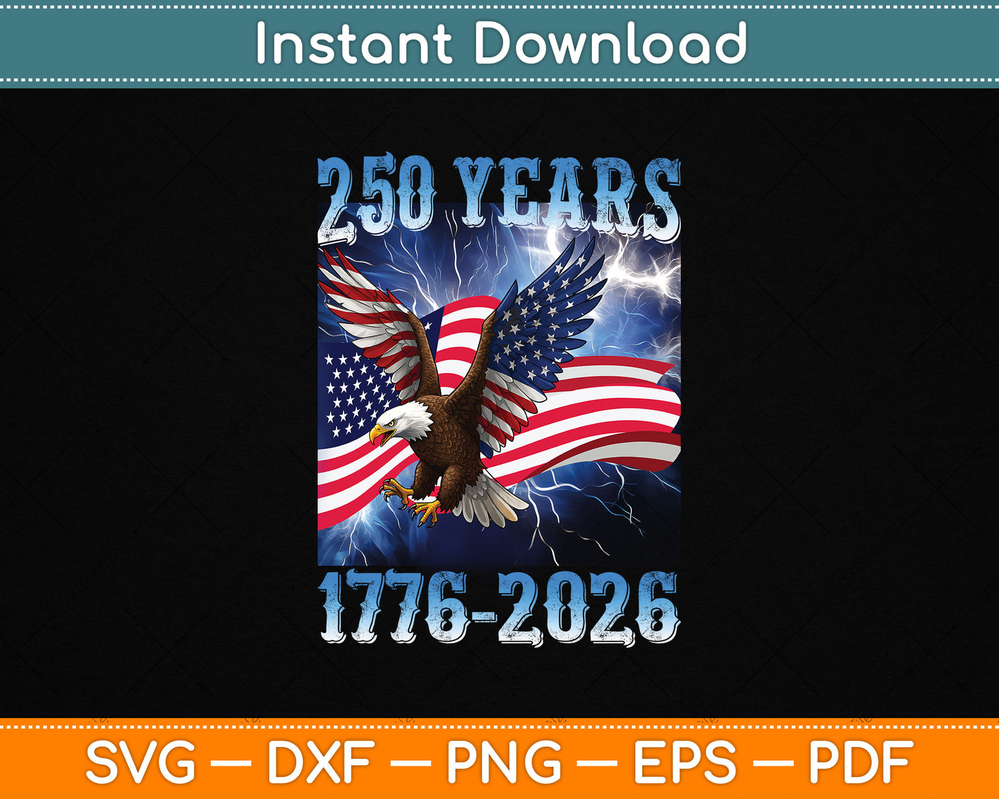 Eagle and Flag 250 Years 1776-2026 250th Birthday PNG File