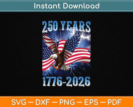 Eagle and Flag 250 Years 1776-2026 250th Birthday PNG File