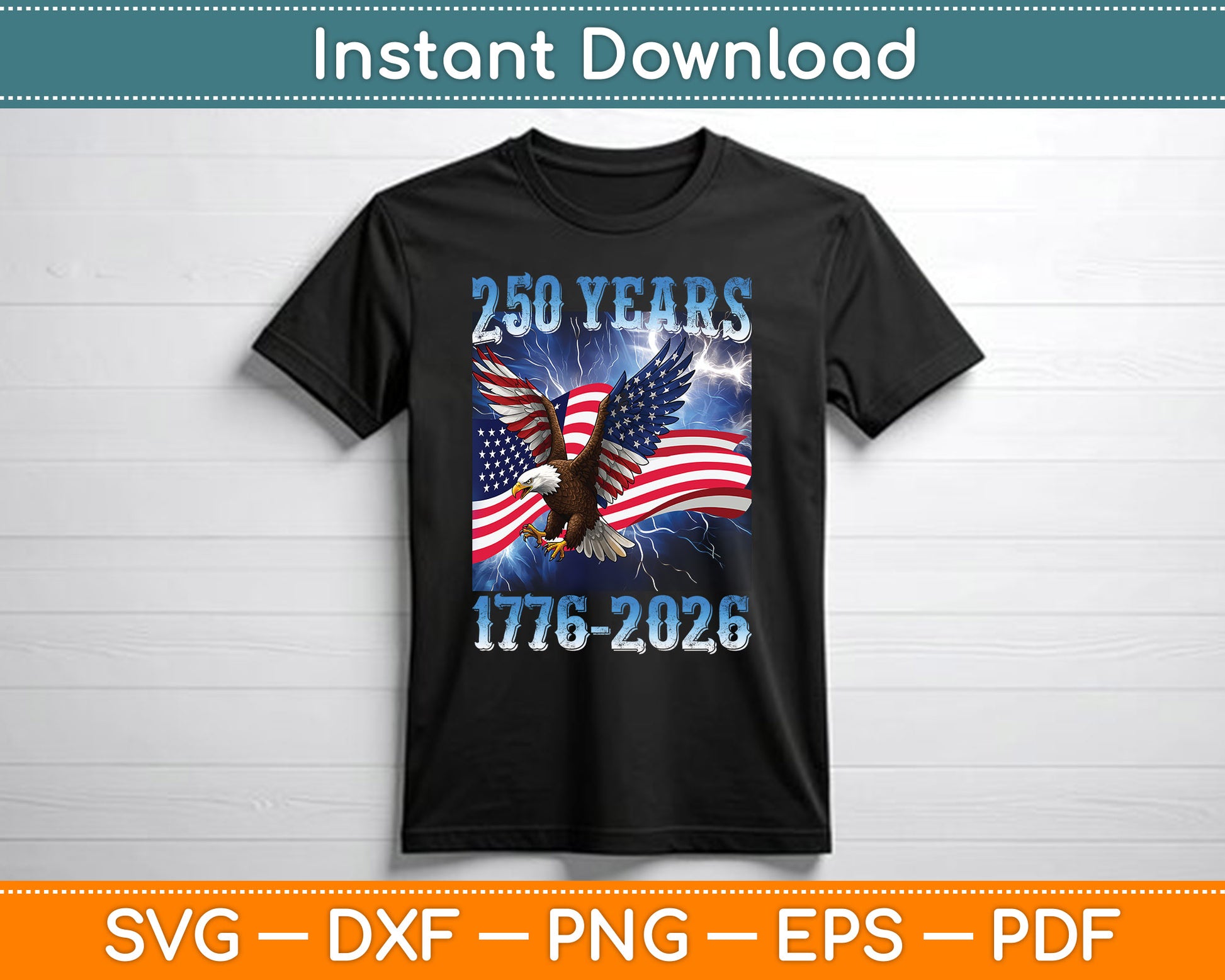 Eagle and Flag 250 Years 1776-2026 250th Birthday PNG File