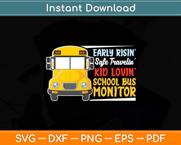 Early Risin' Safe Travelin' Kid Lovin' School Bus Monitor Svg Digital Cutting File