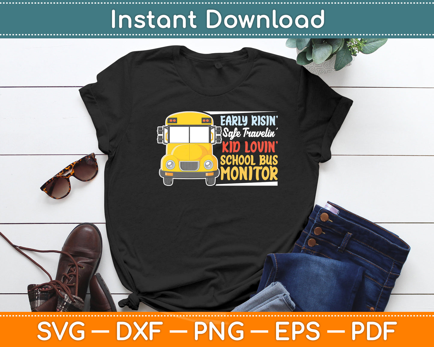 Early Risin' Safe Travelin' Kid Lovin' School Bus Monitor Svg Digital Cutting File