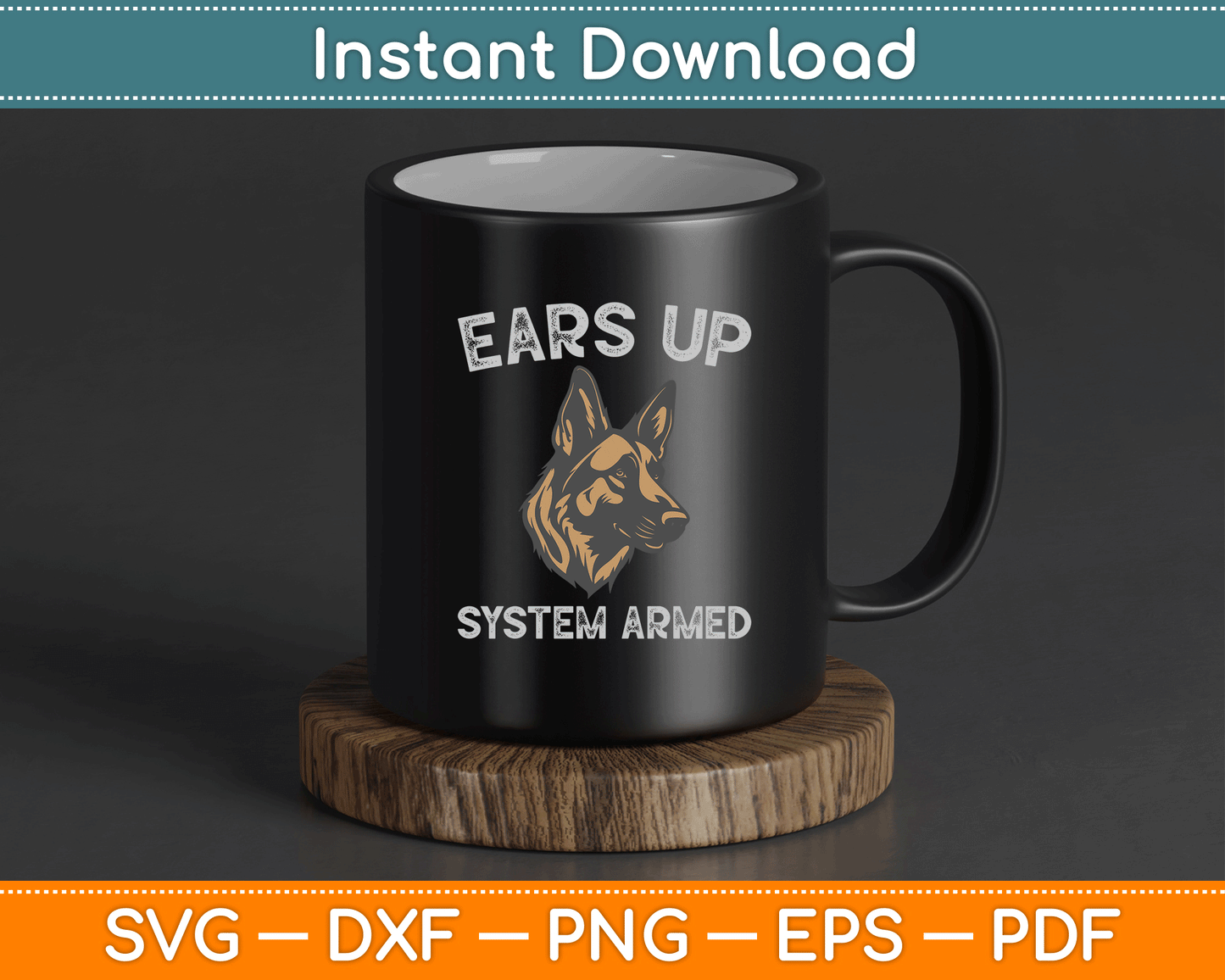 Ears Up System Armed Dog Lover Gift Animal German Shepherd SVG Digital Cutting File