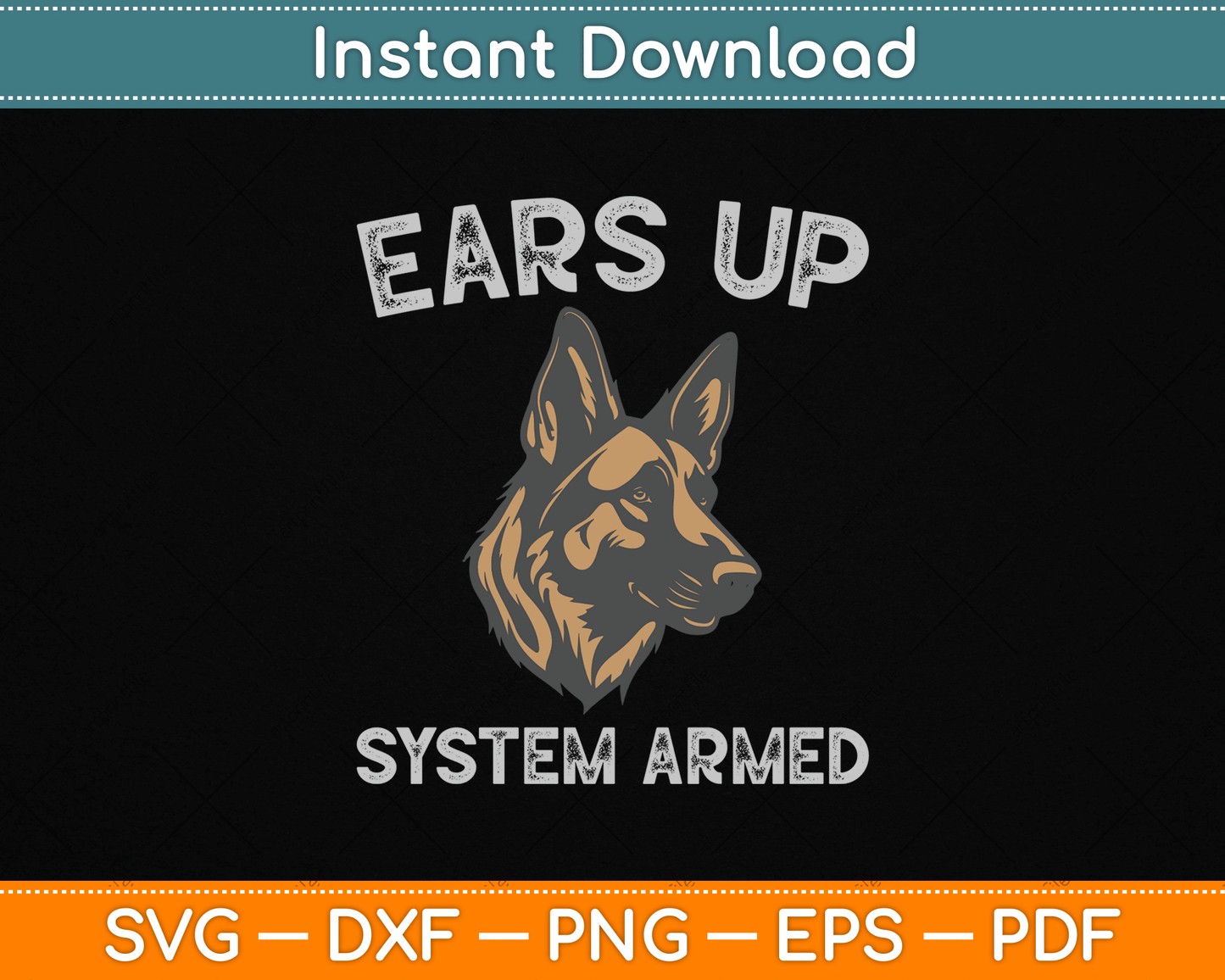 Ears Up System Armed Dog Lover Gift Animal German Shepherd SVG Digital Cutting File