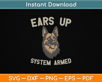 Ears Up System Armed Dog Lover Gift Animal German Shepherd SVG Digital Cutting File