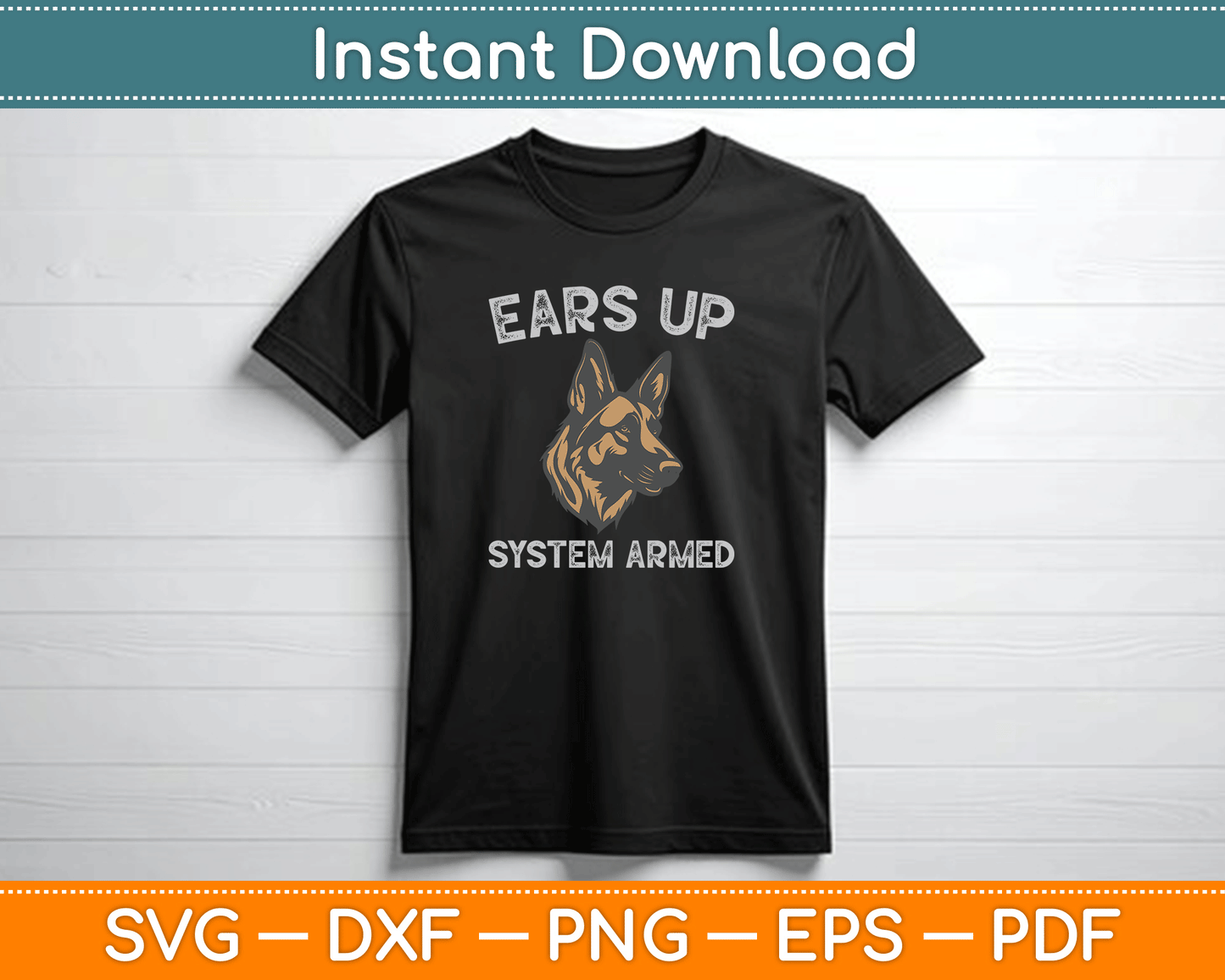 Ears Up System Armed Dog Lover Gift Animal German Shepherd SVG Digital Cutting File