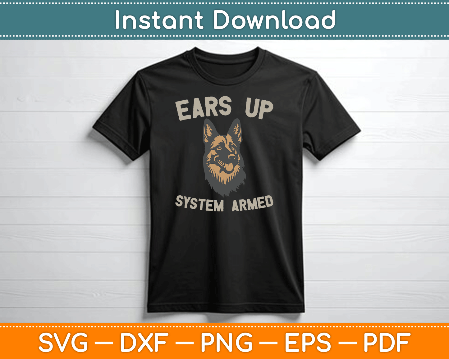 Ears Up System Armed Dog Lover Gift Animal German Shepherd SVG Digital Cutting File