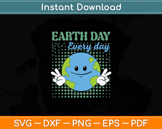 Earth Day Everyday Smile Face Hippie Planet Anniversary Svg Digital Cutting File