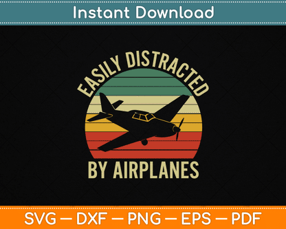 Easily Distracted By Airplanes Lover Pilot Funny Aviation SVG Digital Cutting File