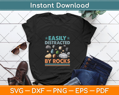 Easily Distracted By Rocks Geologist Quote SVG Cutting File for Cricut and Sublimation Projects