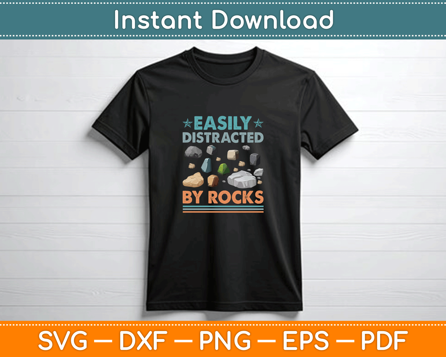 Funny Rock Hunting Lover SVG Design Easily Distracted By Rocks for Geology Fans and Collectors