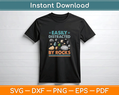 Funny Rock Hunting Lover SVG Design Easily Distracted By Rocks for Geology Fans and Collectors