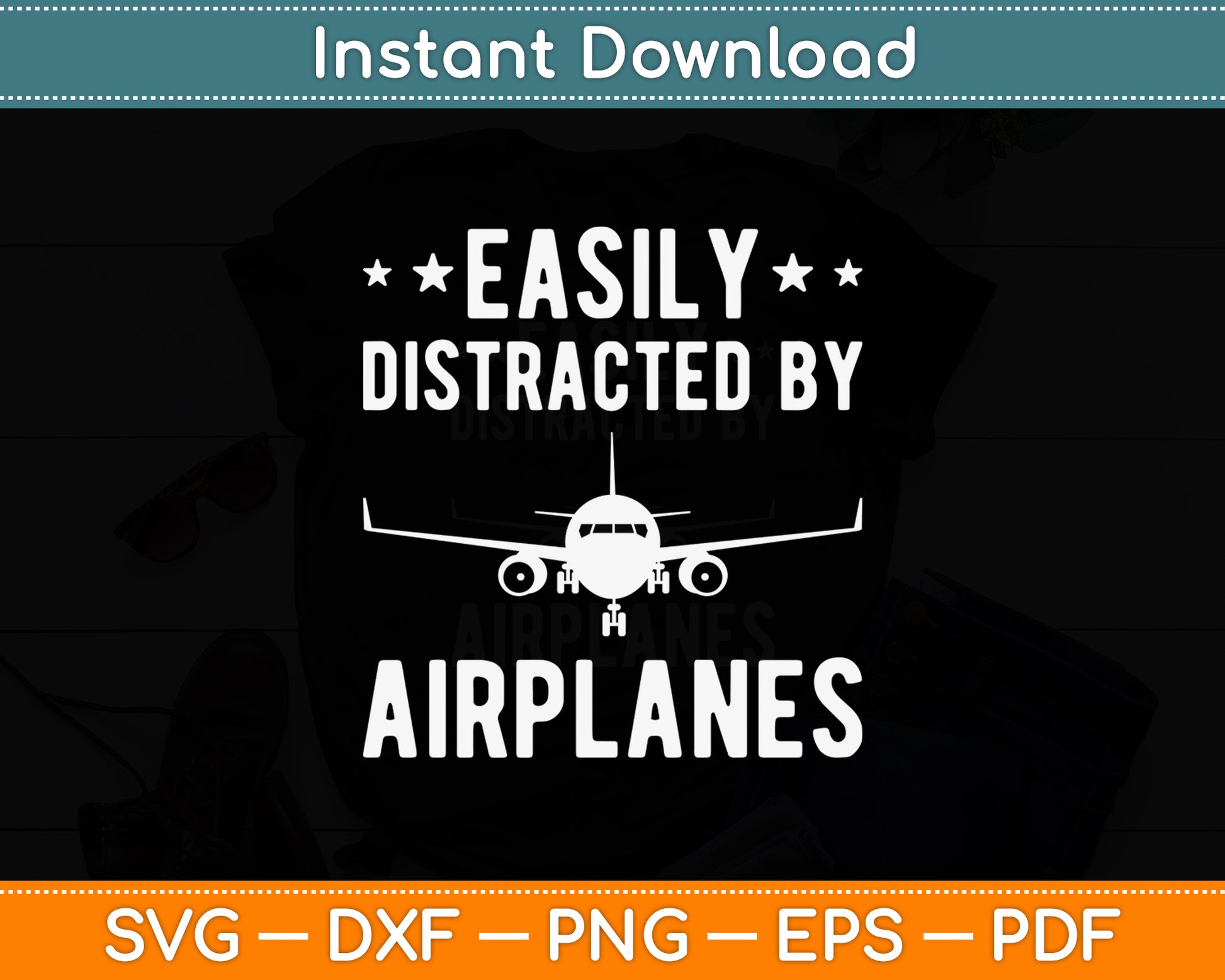 Easily Distracted By Airplane Pilot Aviation Funny Svg Png Dxf Digital Cutting File