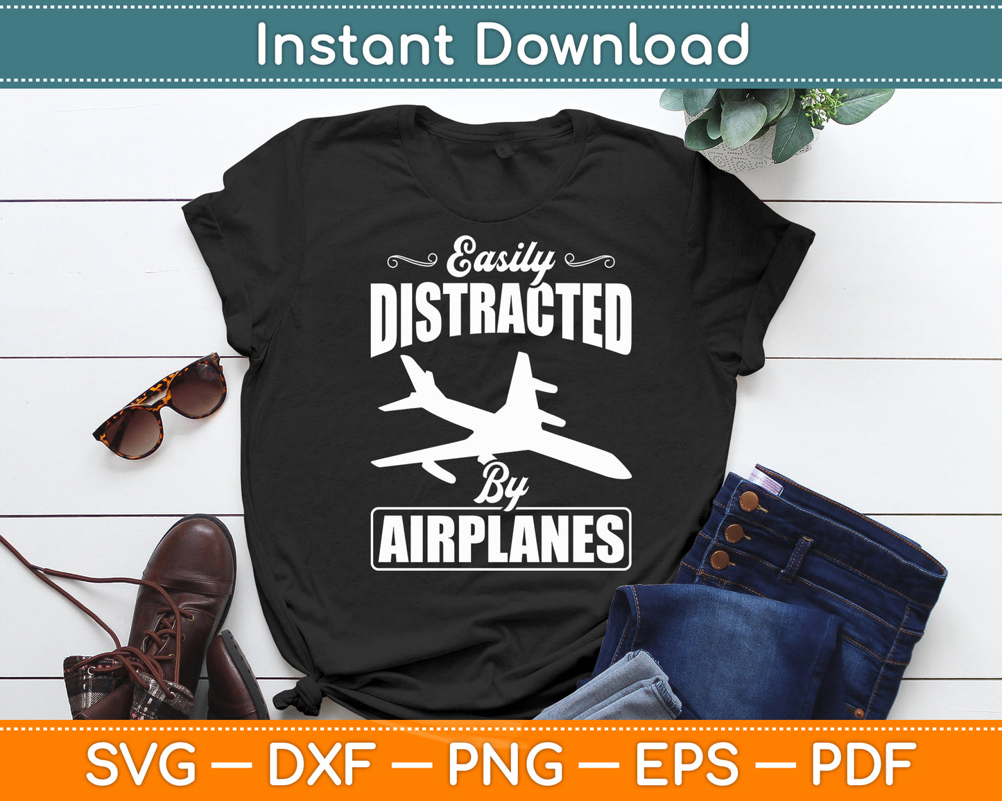 Easily Distracted By Airplanes Funny Pilot Aviation Svg Png Dxf Digital Cutting File