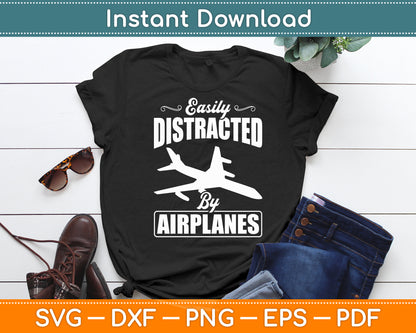Easily Distracted By Airplanes Funny Pilot Aviation Svg Png Dxf Digital Cutting File