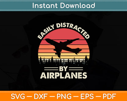 Easily Distracted By Airplanes Pilot Aviation Funny Svg Png Dxf Digital Cutting File