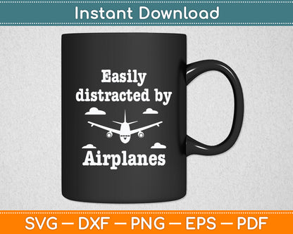 Easily Distracted By Airplanes Pilot Flying Funny Svg Png Dxf Digital Cutting File