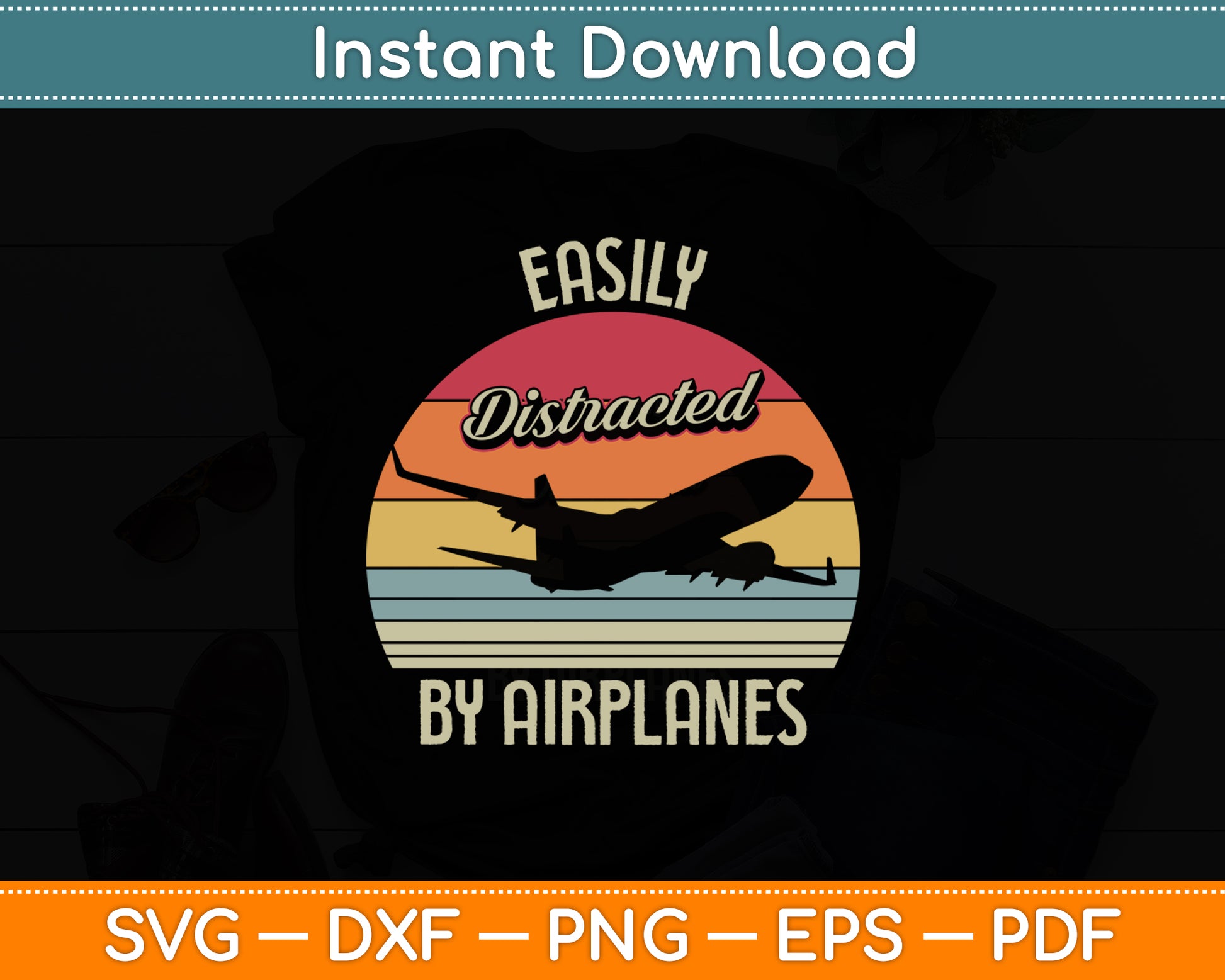Easily Distracted By Airplanes Pilot Retro Svg Png Dxf Digital Cutting File
