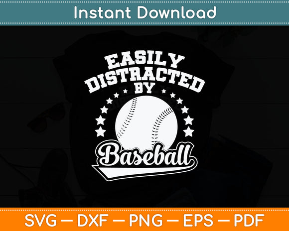 Easily Distracted By Baseball Svg Digital Cutting File
