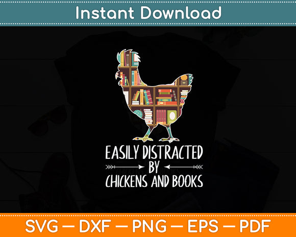 Easily Distracted By Chickens And Books Svg Digital Cutting File