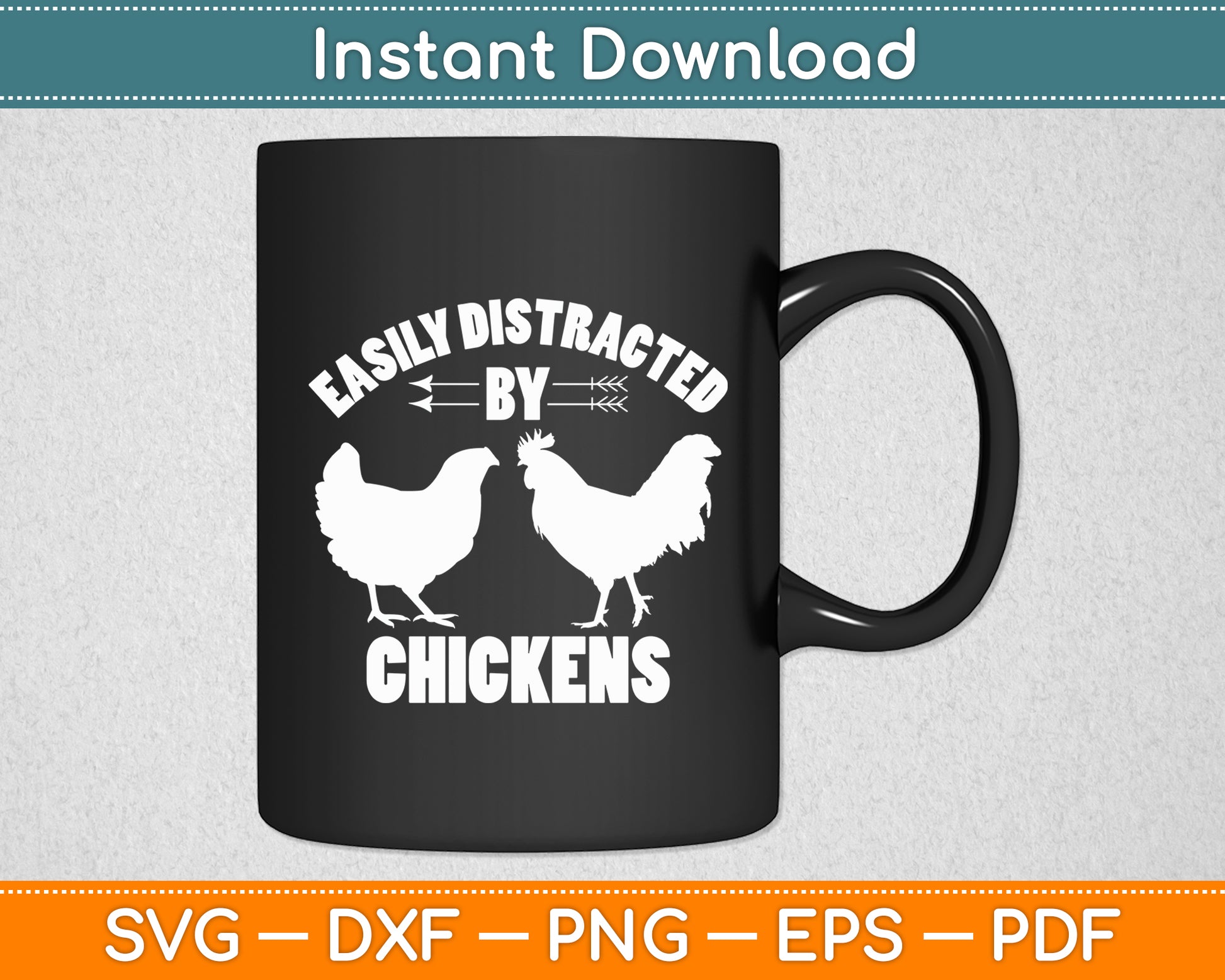 Easily Distracted By Chickens Chicken Hen Lovers Svg Digital Cutting File