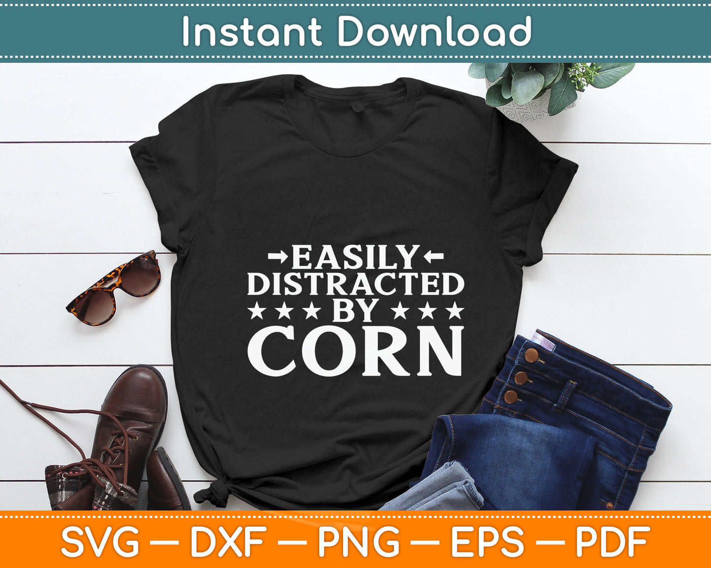 Easily Distracted By Corn - Funny Corn Lover Svg Digital Cutting File