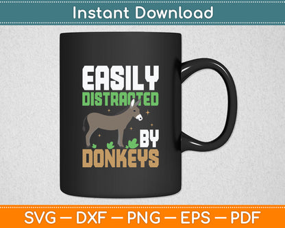 Easily Distracted By Donkeys - Donkey Lover Svg Digital Cutting File
