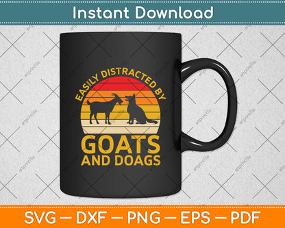 Easily Distracted By Goats And Dogs Svg Digital Cutting File