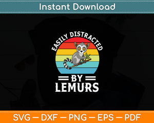 Easily Distracted By Lemurs I Lemur Monkey I Kids Lemur Svg Digital Cutting File