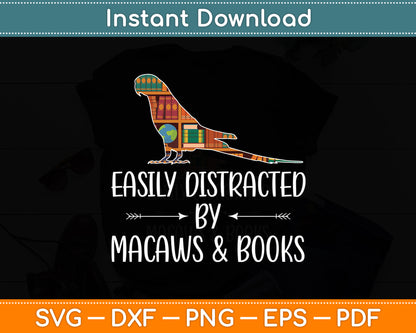 Easily Distracted By Macaws & Books Lover Parrot Bird Svg Digital Cutting File