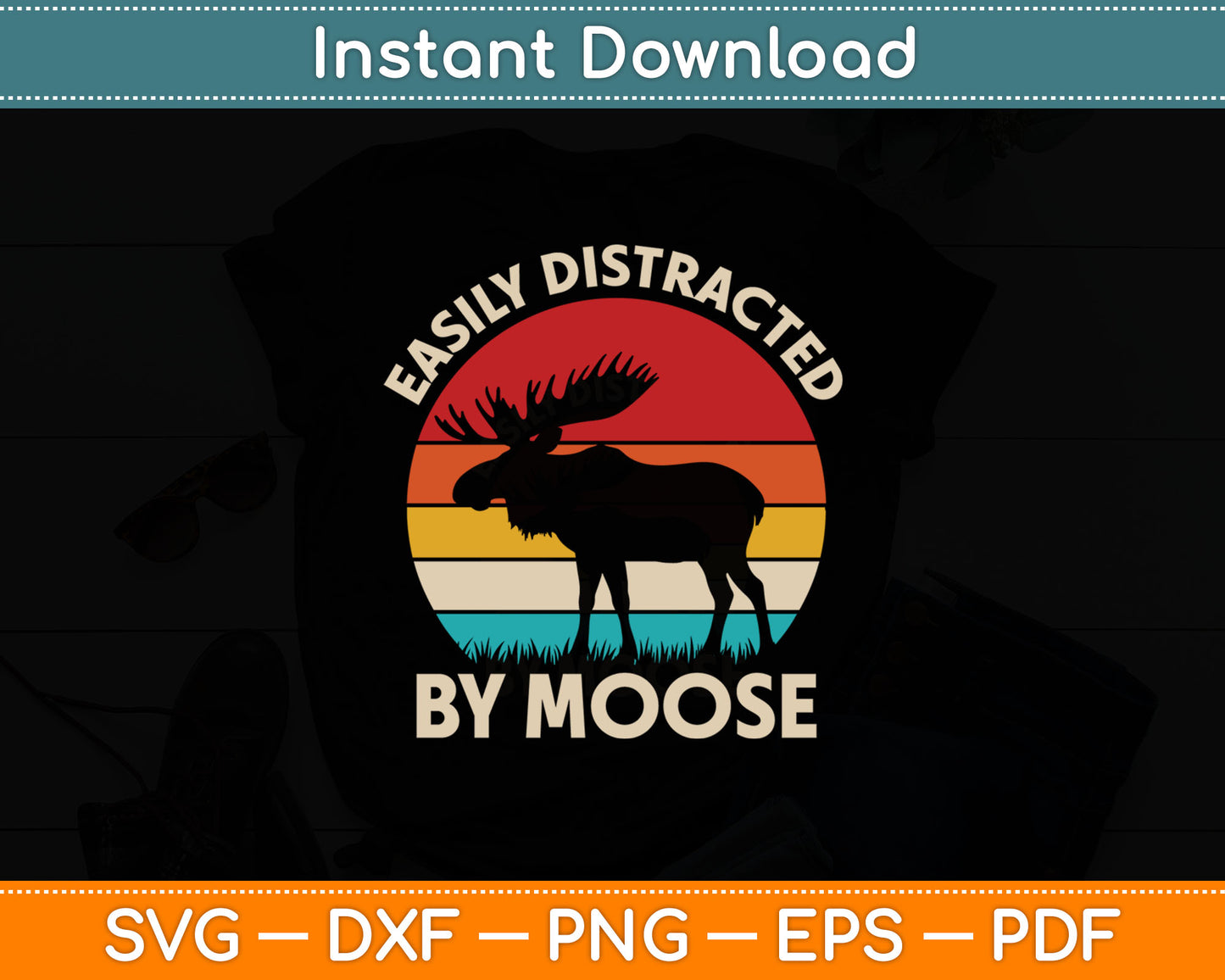 Easily Distracted By Moose Vintage Funny Moose Svg Digital Cutting File