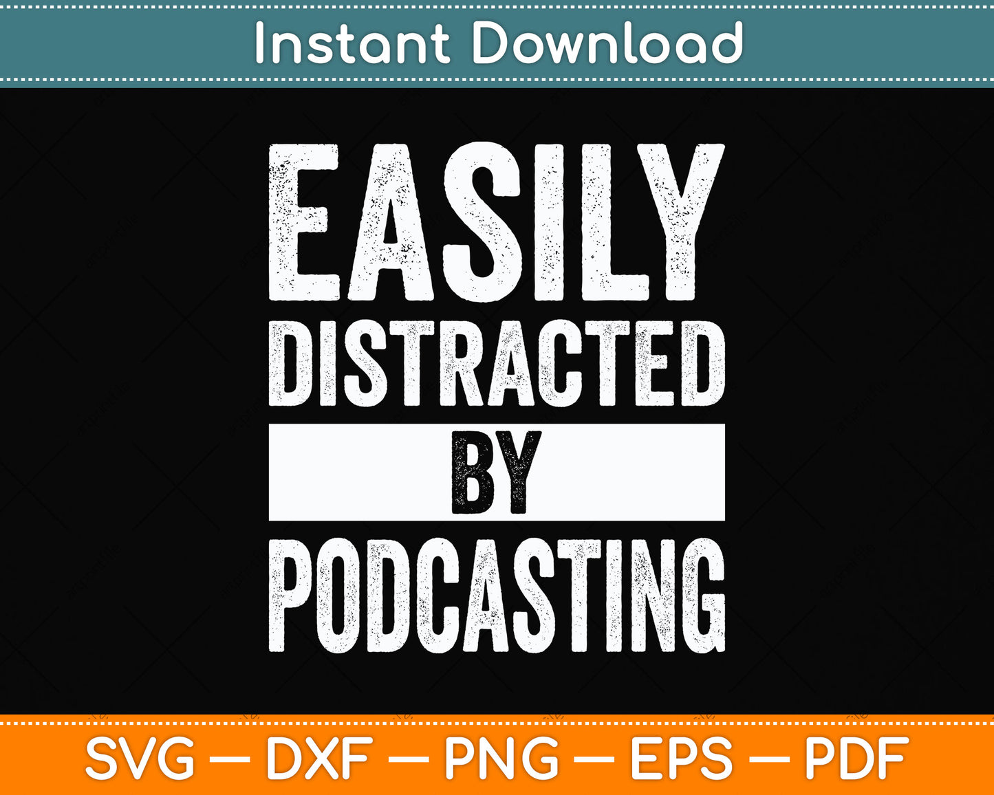 Easily Distracted By Podcasting Funny Podcasting Svg Png Dxf Digital Cutting File
