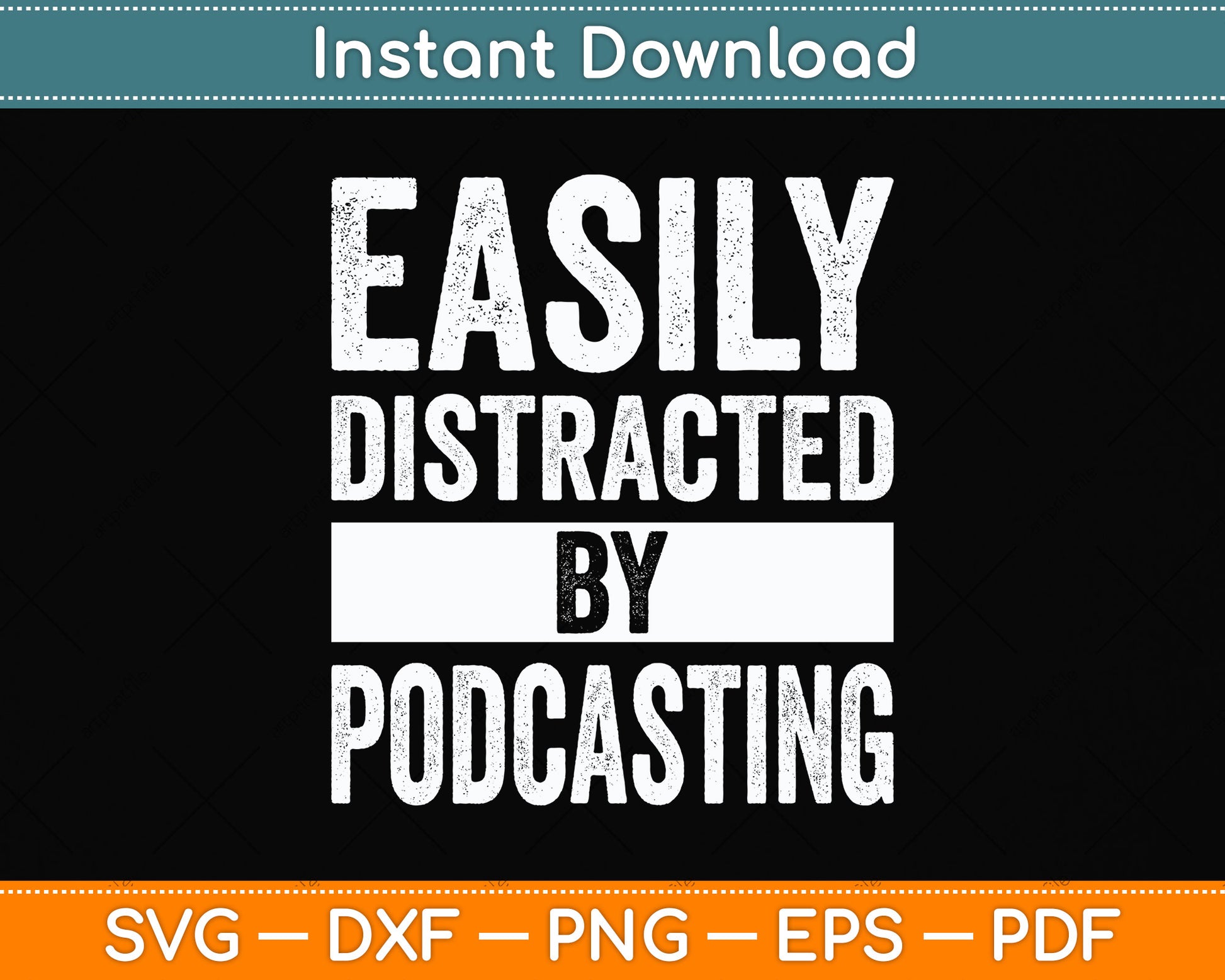 Easily Distracted By Podcasting Funny Podcasting Svg Png Dxf Digital Cutting File
