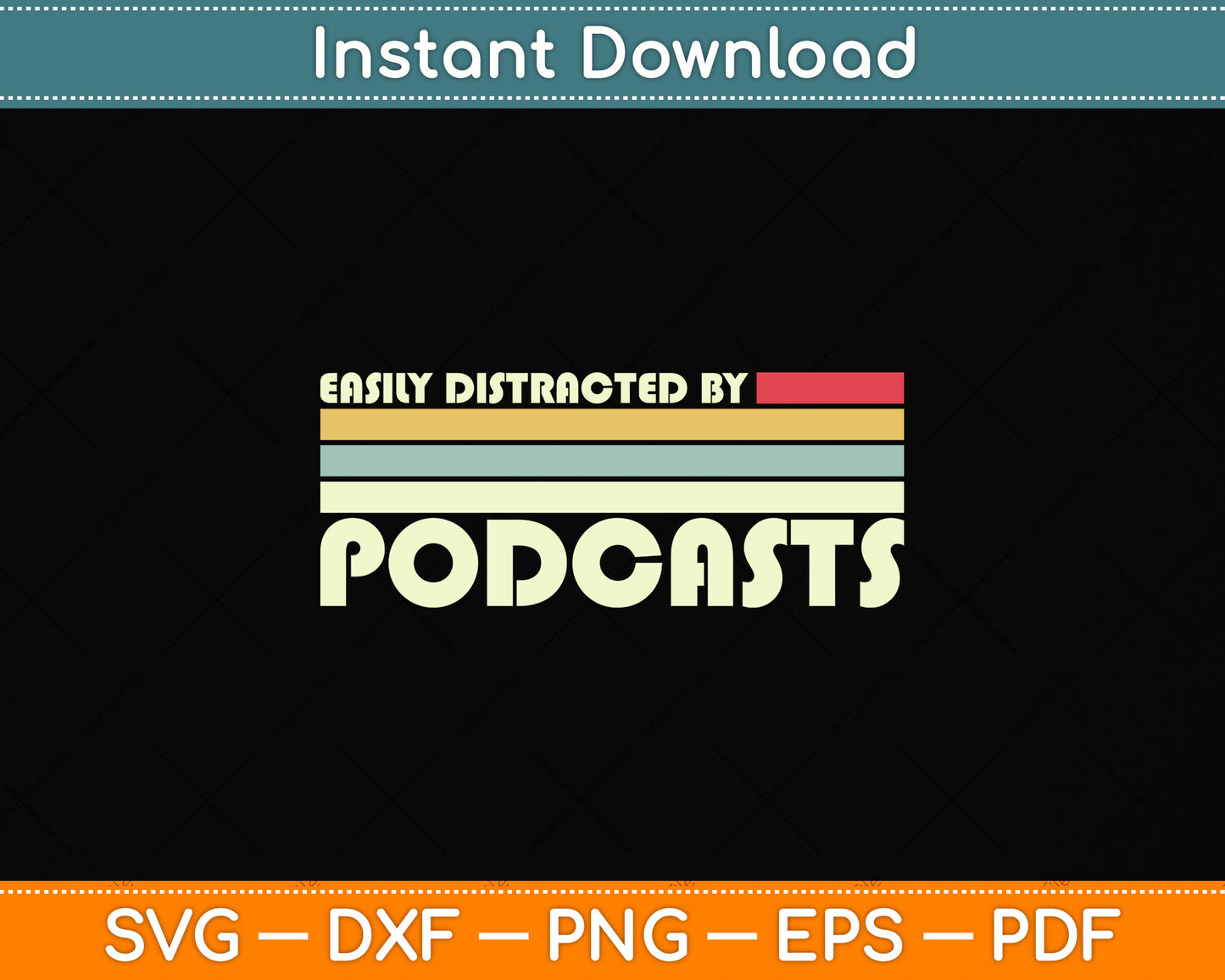 Easily Distracted By Podcasts Retro Podcast Podcasting Svg Png Dxf Digital Cutting File