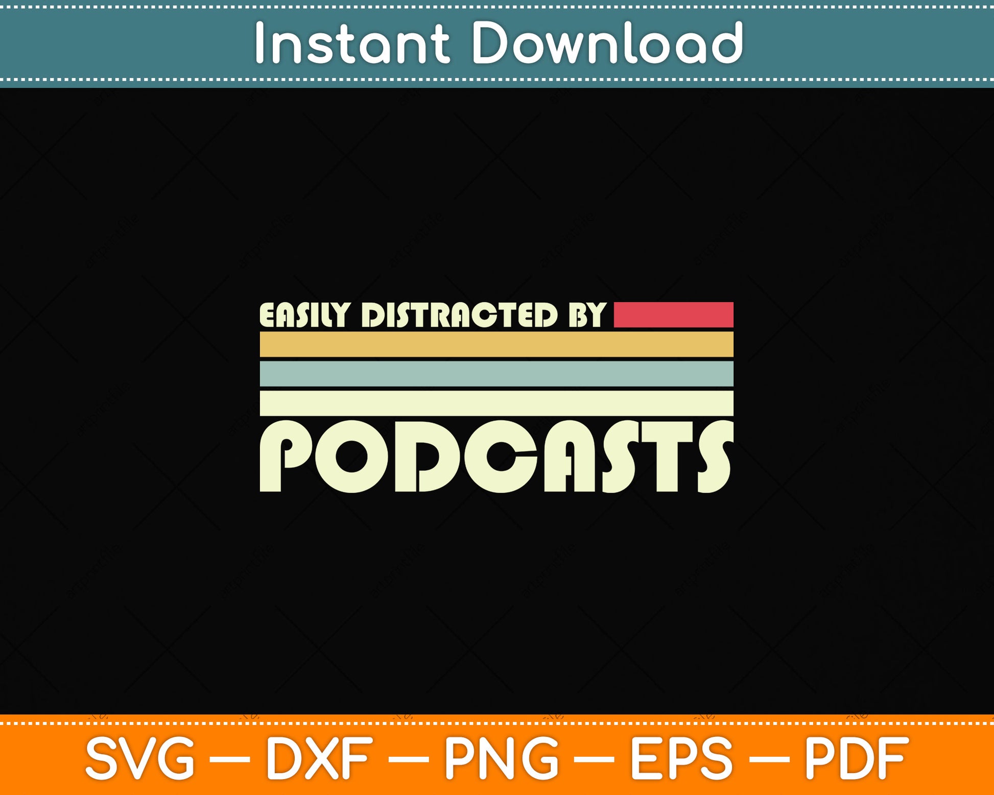 Easily Distracted By Podcasts Retro Podcast Podcasting Svg Png Dxf Digital Cutting File