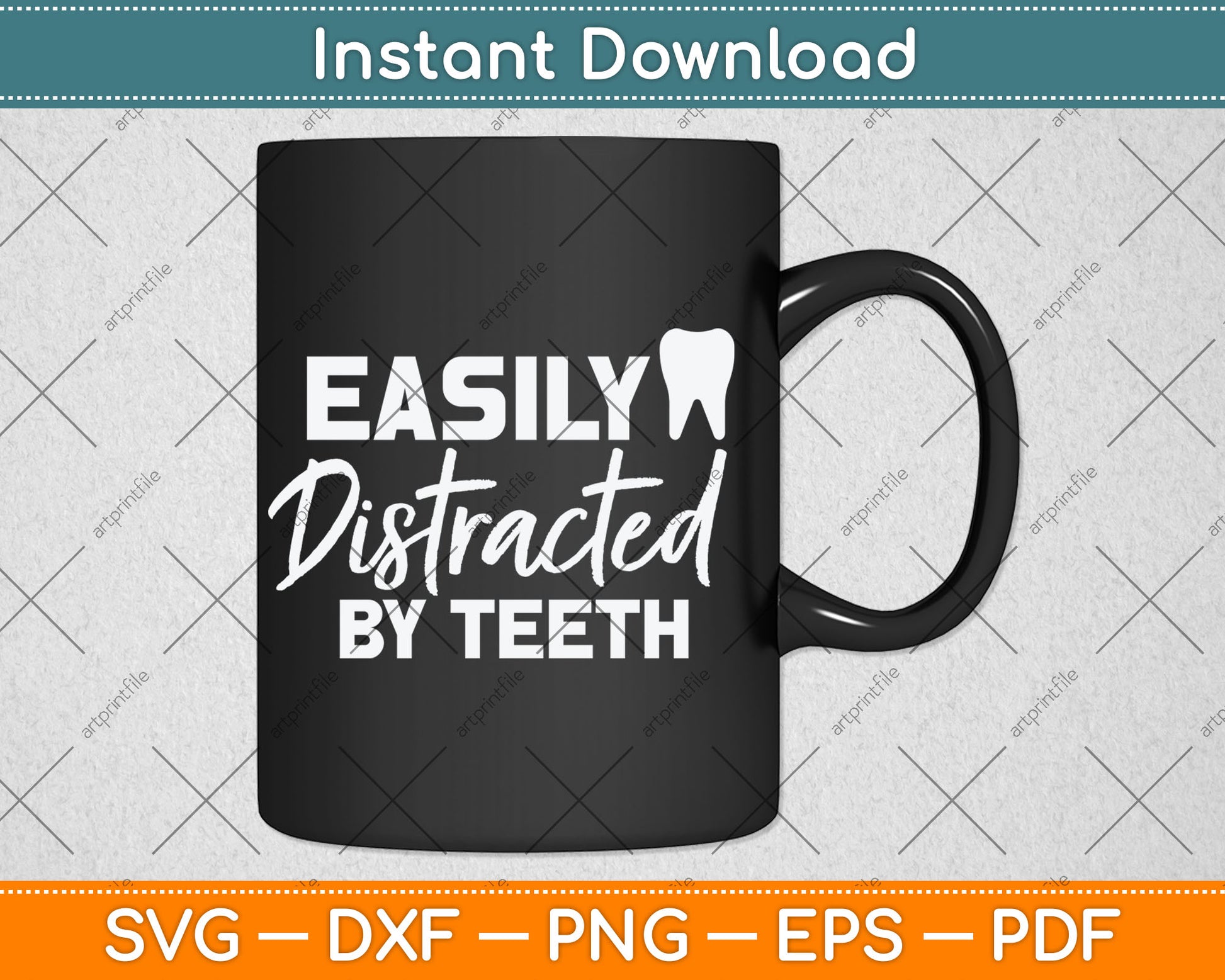 Easily Distracted By Teeth - Dentist Svg Digital Cutting File
