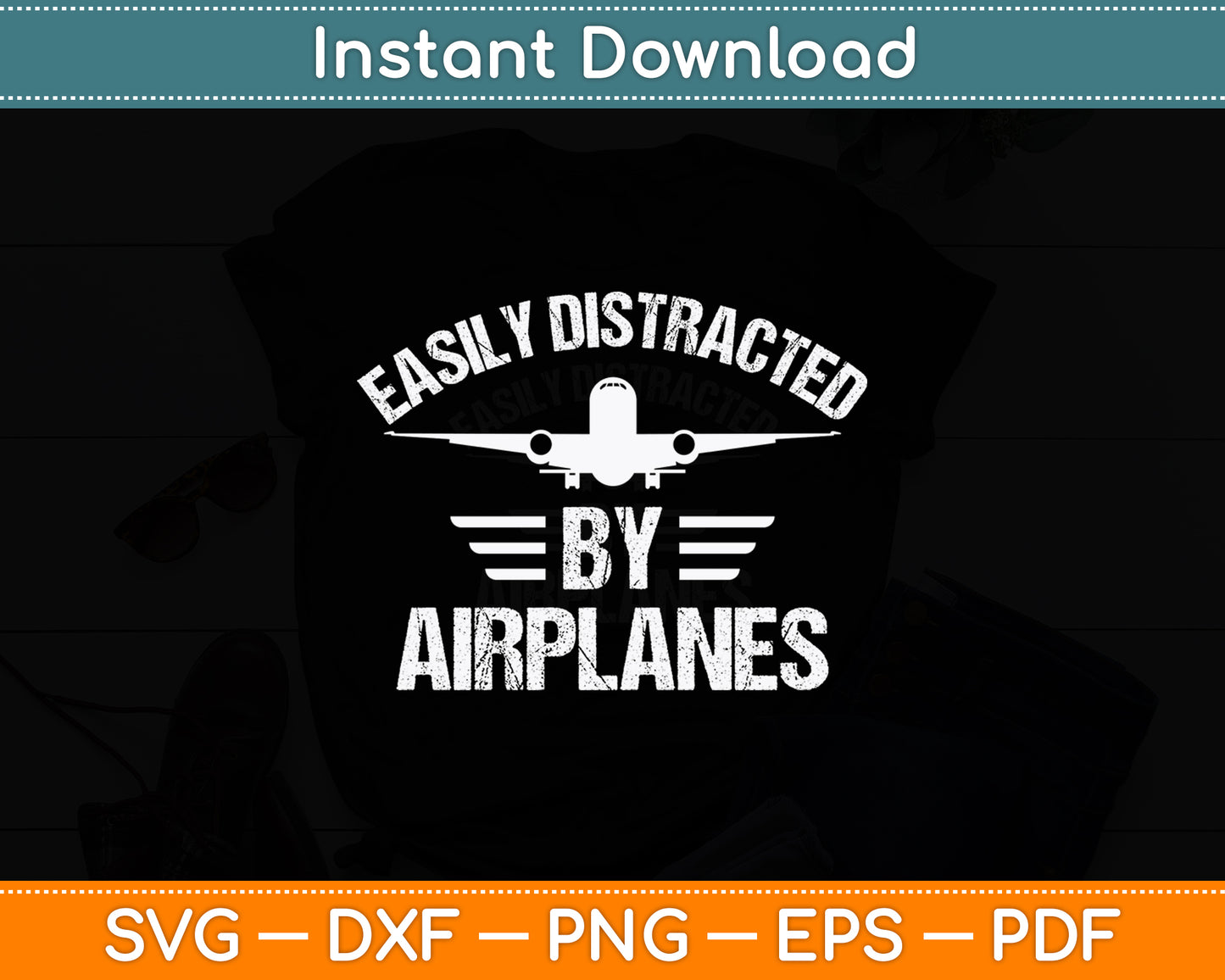 Easily Distracted by Airplanes Aircraft Pilot Svg Design Digital Cutting File