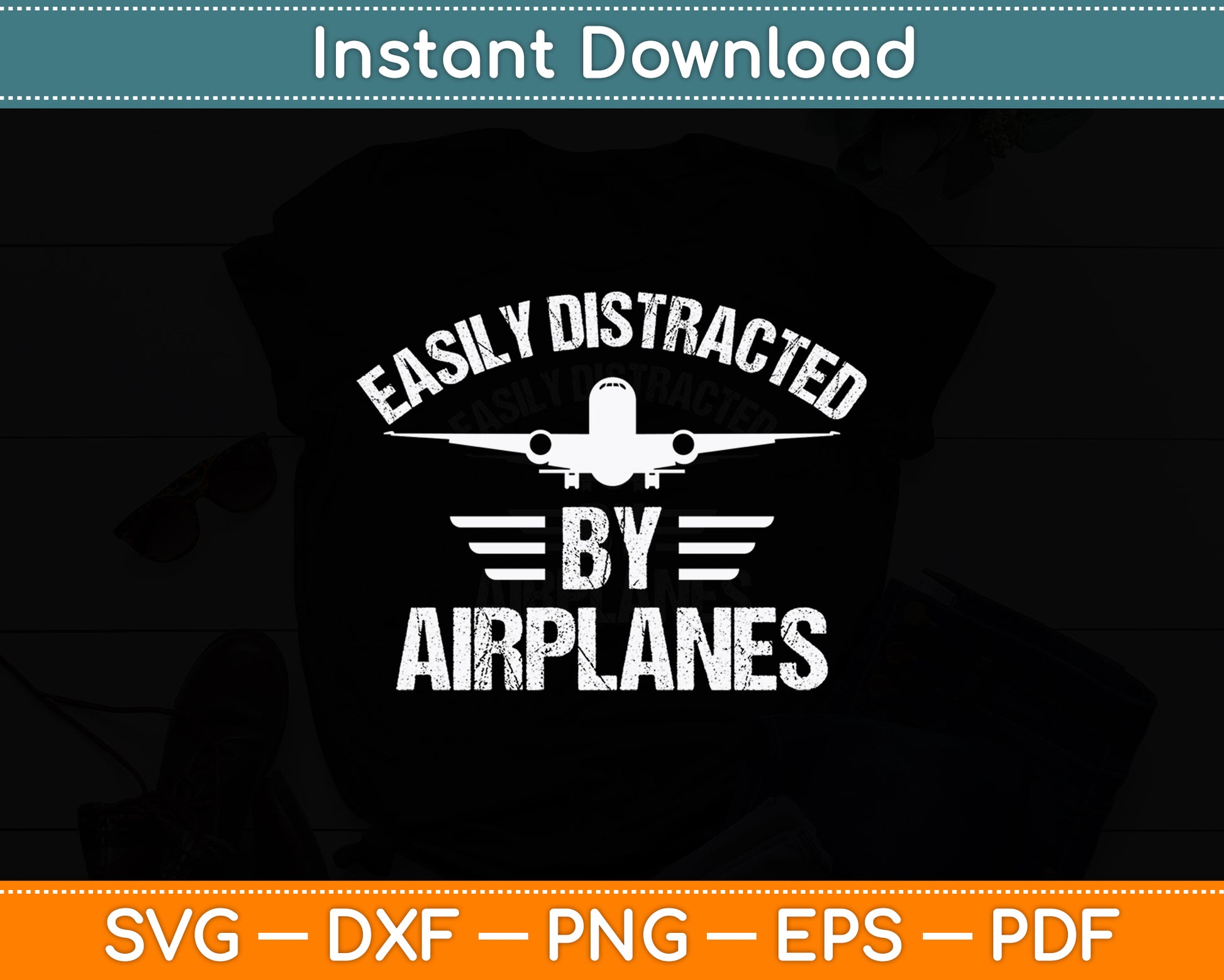 Easily Distracted by Airplanes Aircraft Pilot Svg Design Digital Cutting File