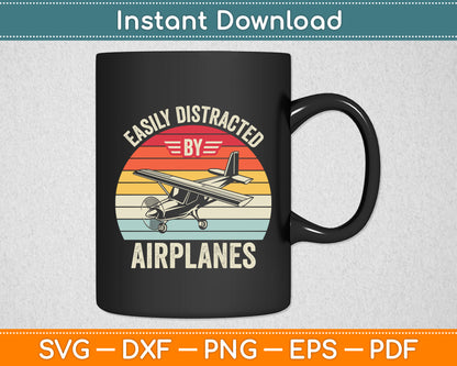 Vintage Retro Easily Distracted By Airplanes Airplane Lover Svg Digital Cutting File