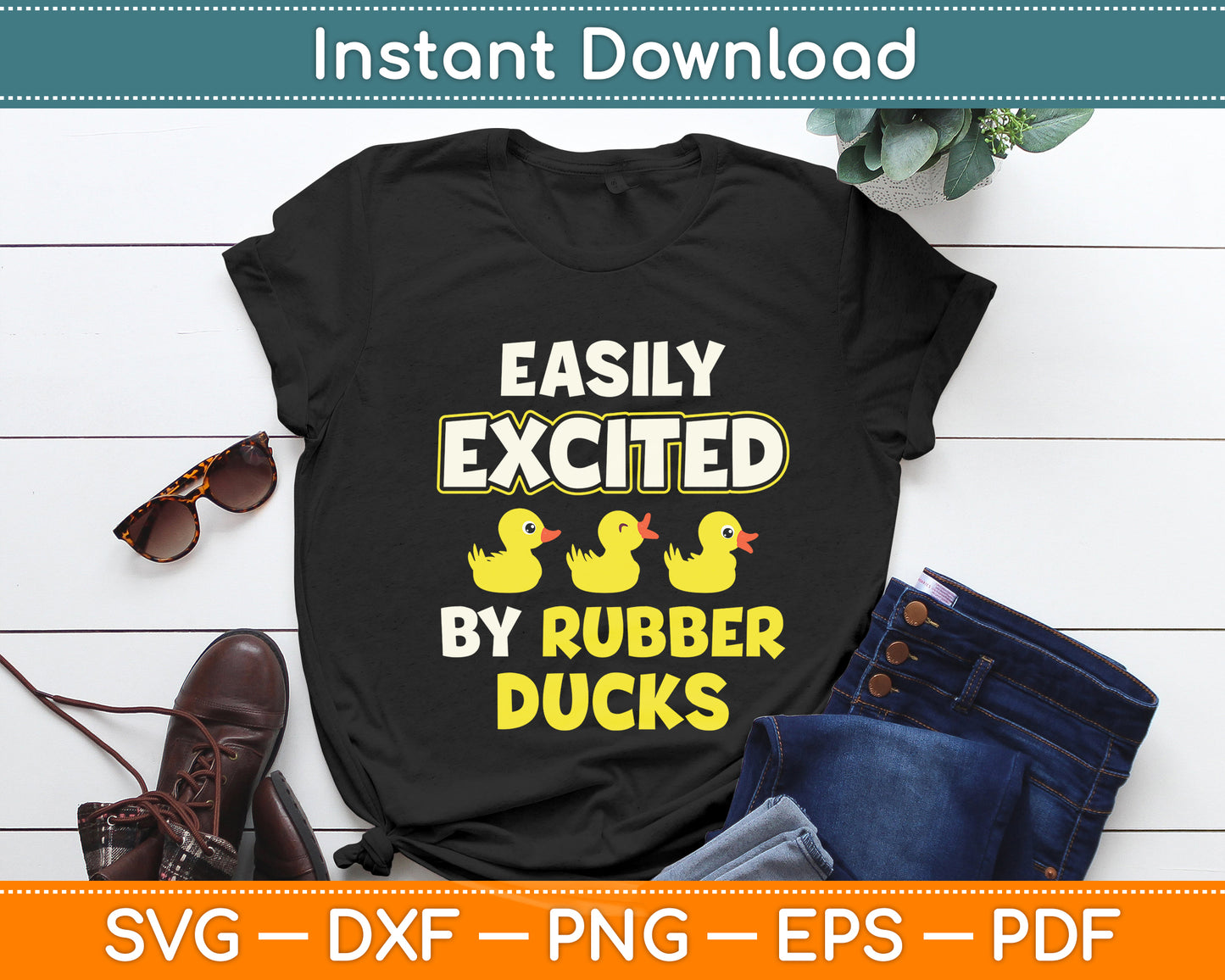 Easily Excited By Rubber Ducks Funny Duckie Svg Png Dxf Digital Cutting File