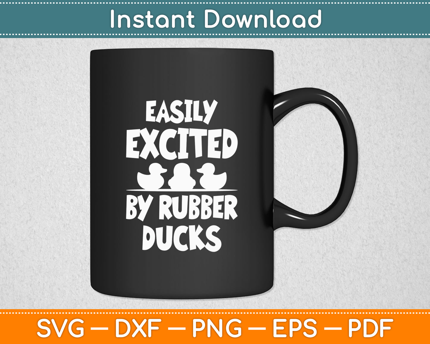 Easily Excited By Rubber Ducks Rubber Duck Svg Png Dxf Digital Cutting File