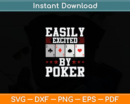 Easily Excited By Poker Funny Poker Card Player Casino Gambler Poker Svg Cutting File