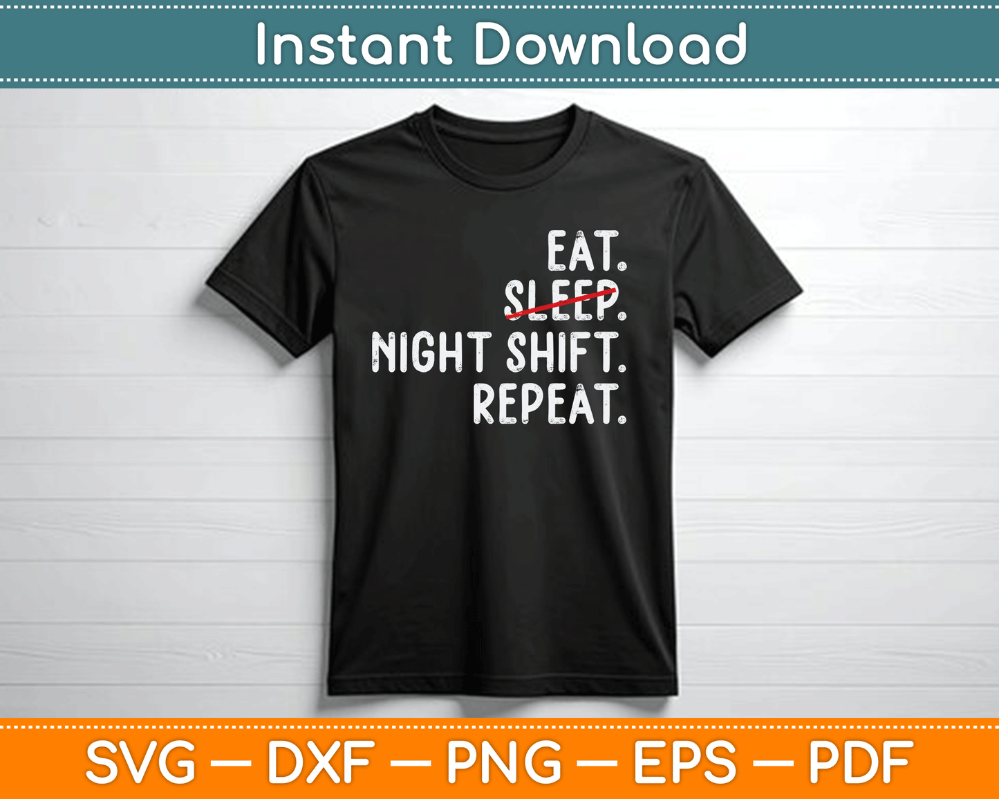 Eat Sleep Night Shift Repeat Mother's Day SVG Digital Cutting File