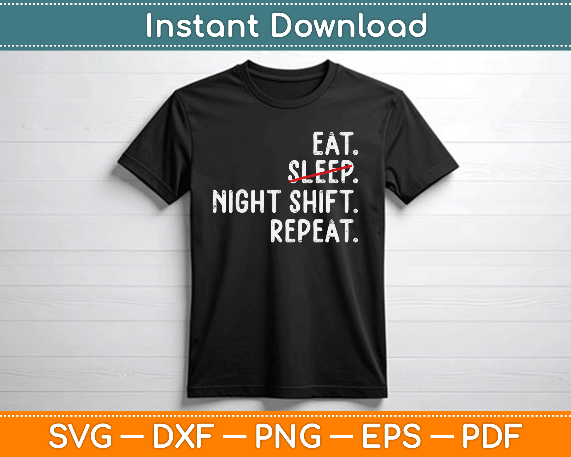 Eat Sleep Night Shift Repeat Mother's Day SVG Digital Cutting File
