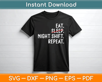 Eat Sleep Night Shift Repeat Mother's Day SVG Digital Cutting File