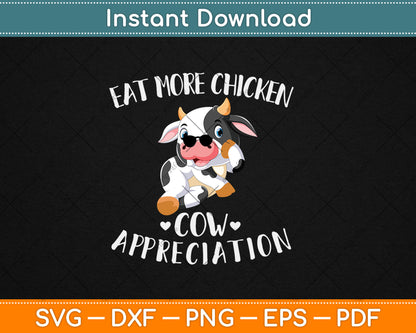 Eat More Chicken Funny Cow Appreciation Day Svg Digital Cutting File