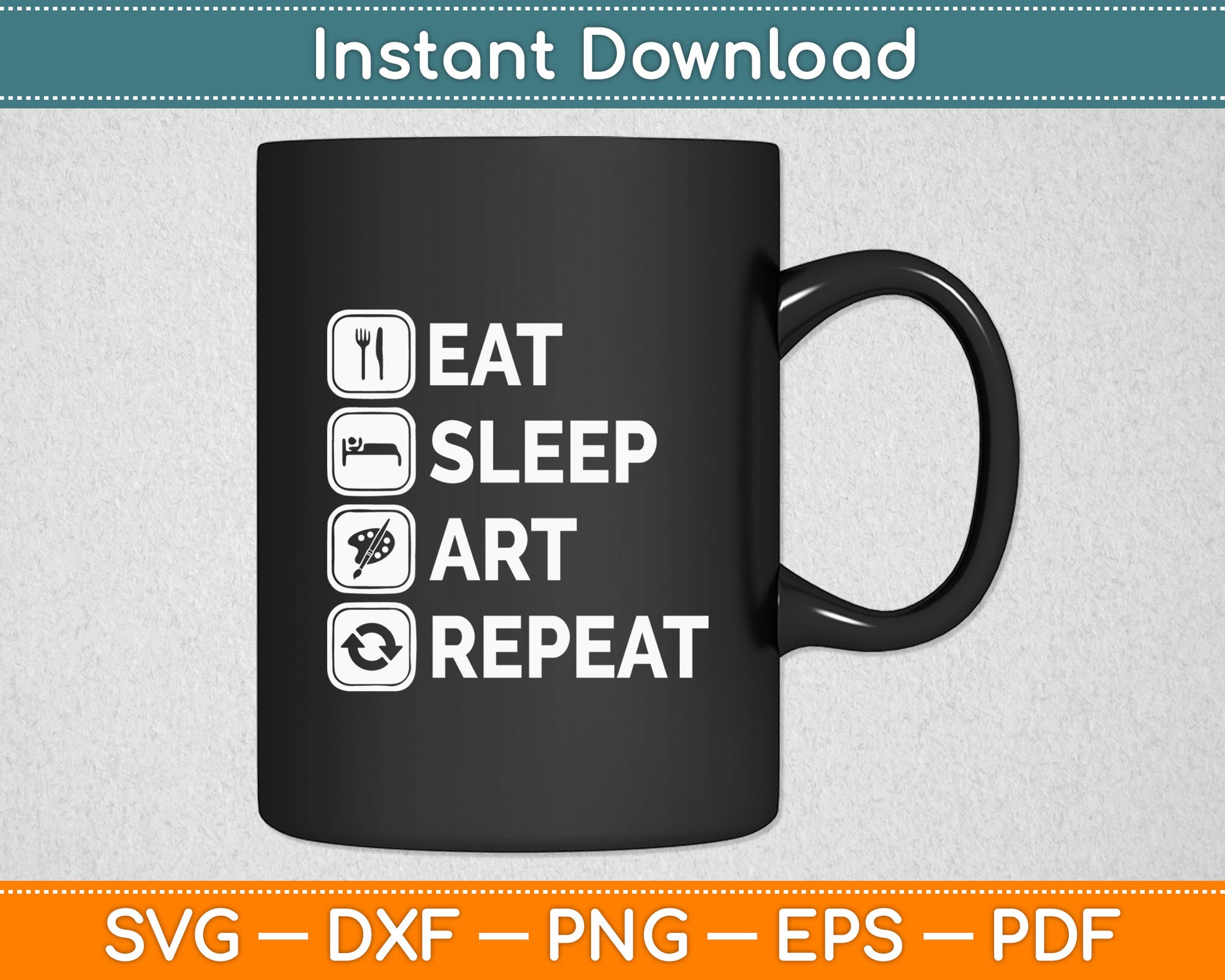 Eat Sleep Art Repeat Artist Creative Funny Svg Digital Cricut Cutting File