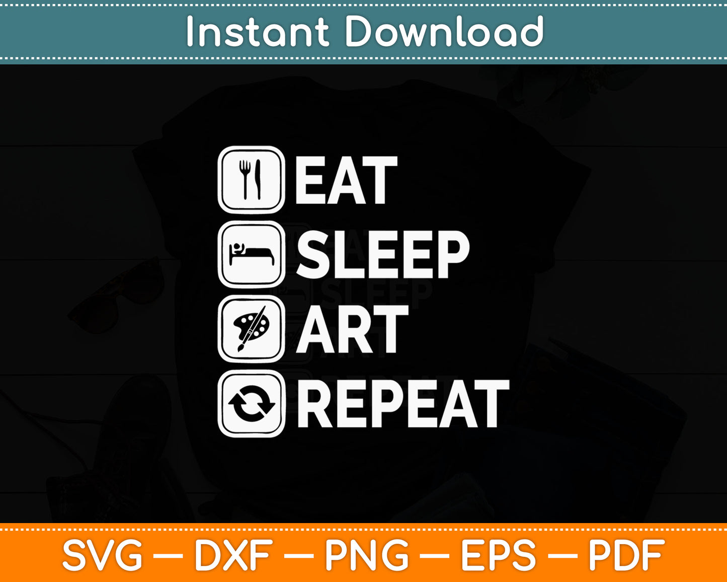 Eat Sleep Art Repeat Artist Creative Funny Svg Digital Cricut Cutting File